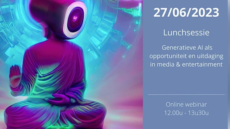 Online Lunchsessie Thomas More: Generatieve AI voor media en entertainment